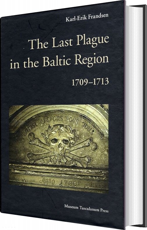 The Last Plague In The Baltic Region 1709 1713   Karl Erik Frandsen   English Book