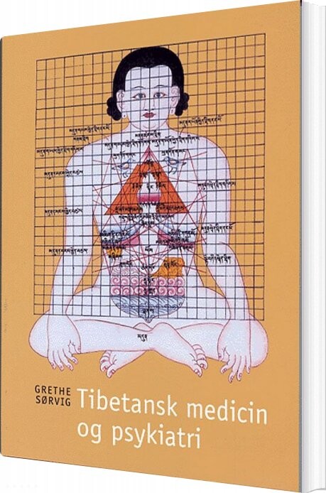 Tibetansk Medicin Og Psykiatri   Grethe Sørvig   Bog