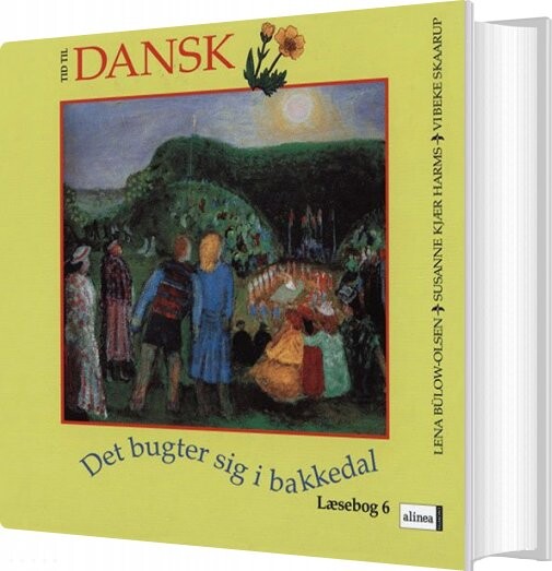 Tid Til Dansk 6 Kl  Det Bugter Sig I Bakkedal   Lena B? Low Olsen   Bog