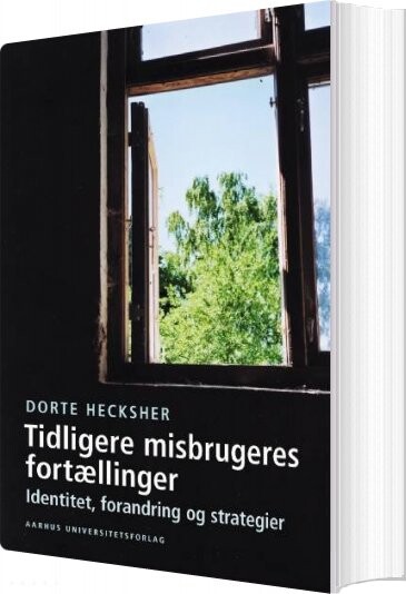 Tidligere Misbrugeres Fortællinger   Dorte Hecksher   Bog