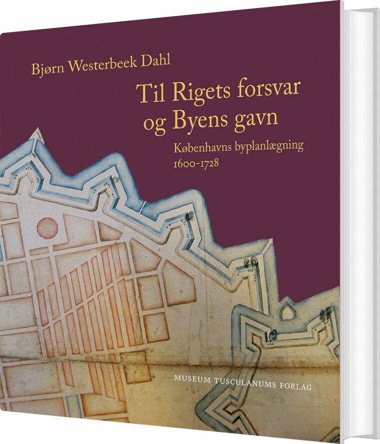 Til Rigets Forsvar Og Byens Gavn   Bjørn Westerbeek Dahl   Bog