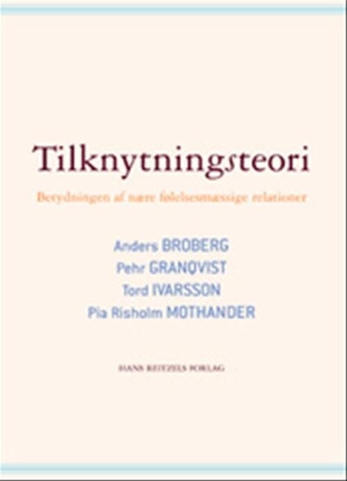 Tilknytningsteori   Pia Risholm Mothander   Bog