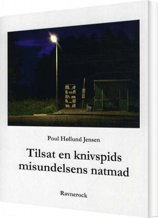 Tilsat En Knivspids Misundelsens Natmad   Poul Høllund Jensen   Bog