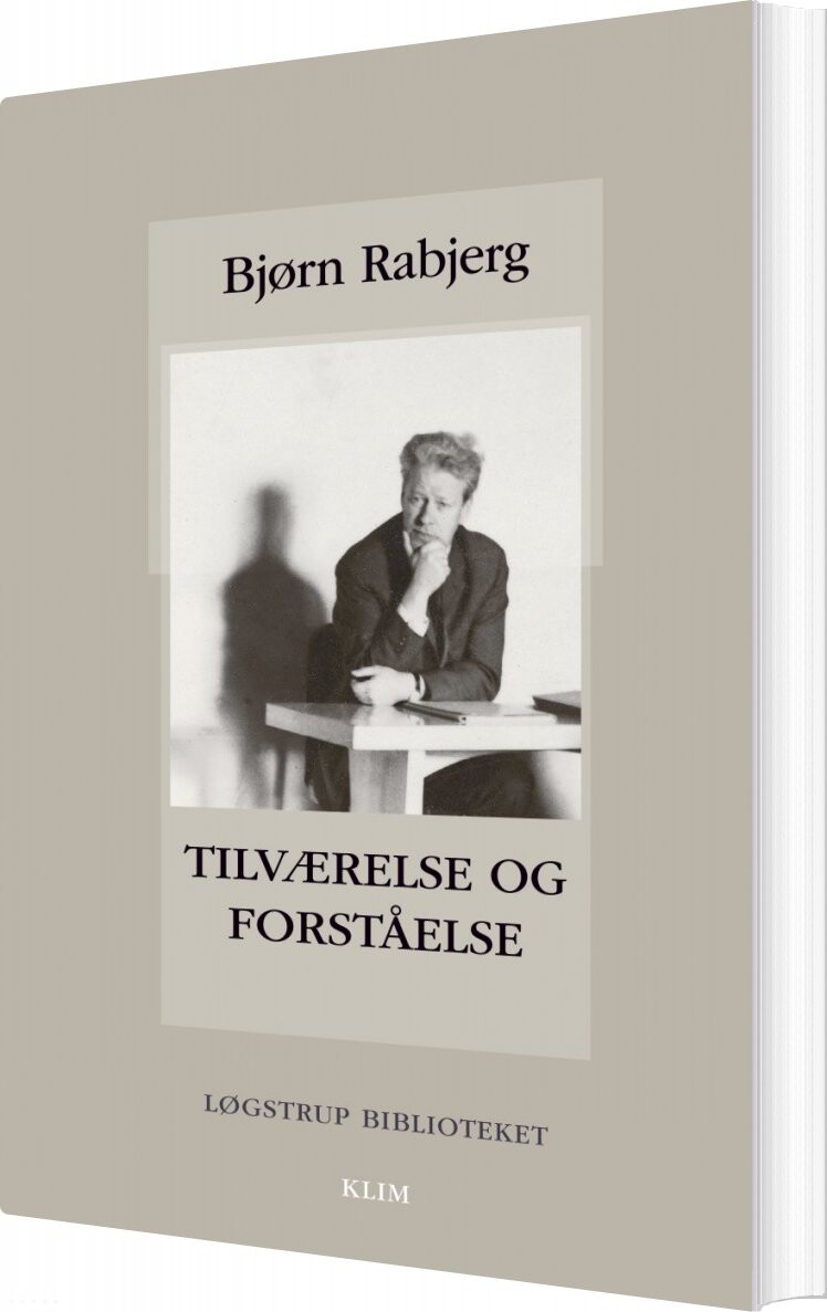 Tilværelse Og Forståelse   Bjørn Rabjerg   Bog