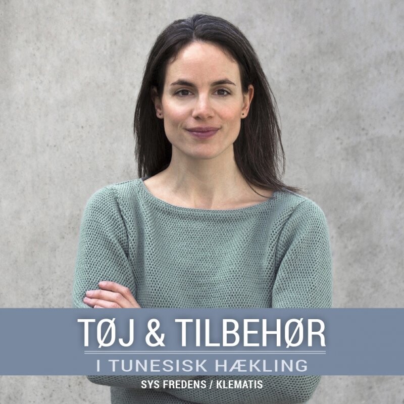 Tøj   Tilbehør I Tunesisk Hækling   Sys Fredens   Bog