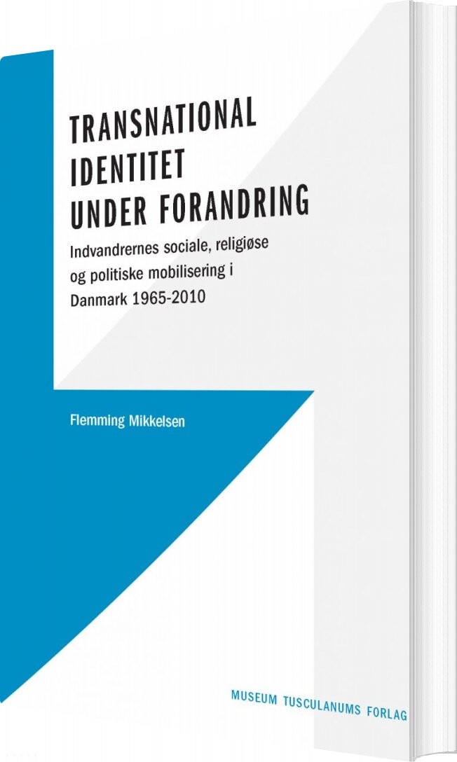 Transnational Identitet Under Forandring   Flemming Mikkelsen   Bog