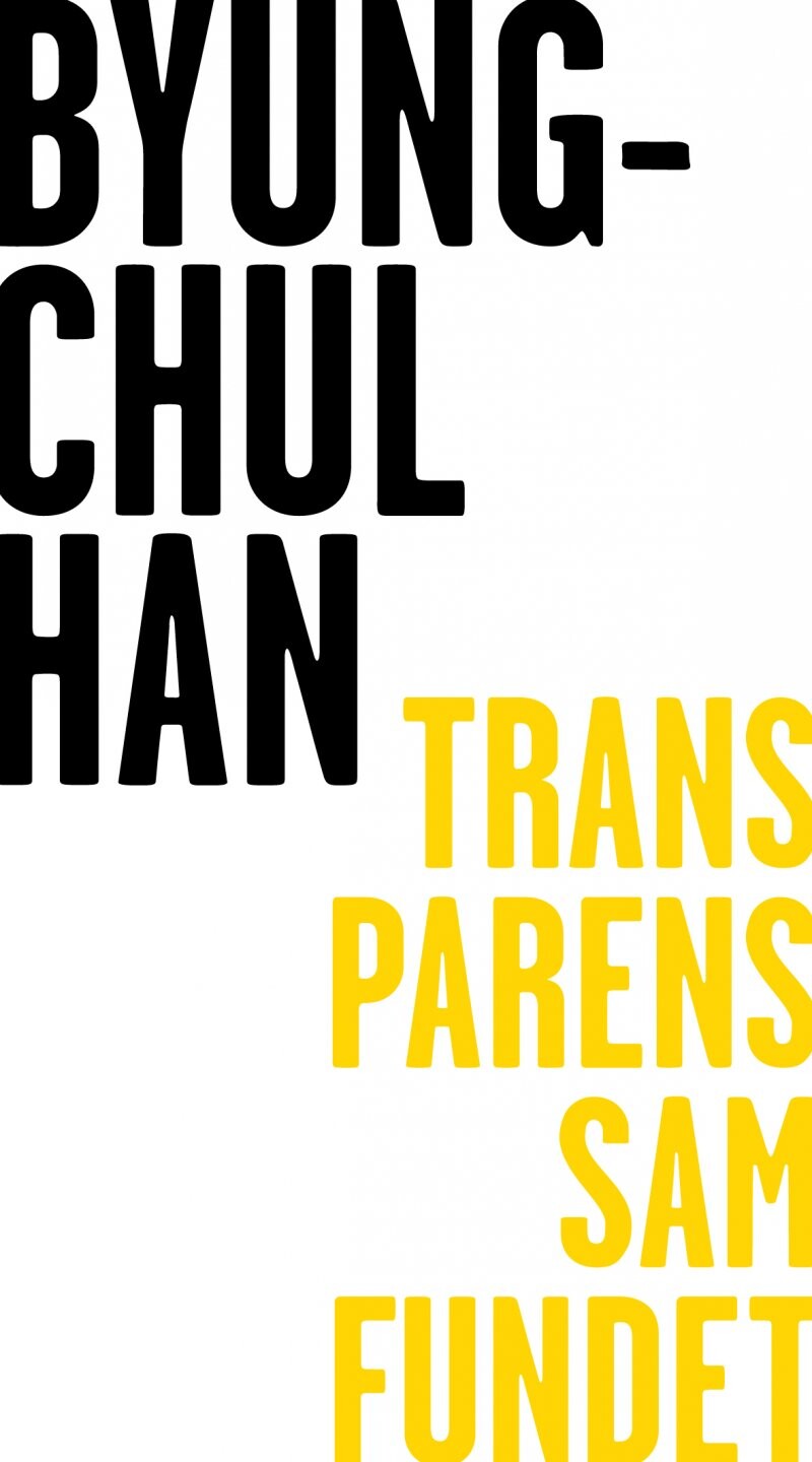 Transparanssamfundet   Byung Chul Han   Bog