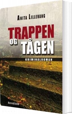 Trappen Og Tågen   Anita Lillevang   Bog