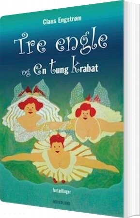 Tre Engle Og En Tung Krabat   Claus Engstrøm   Bog