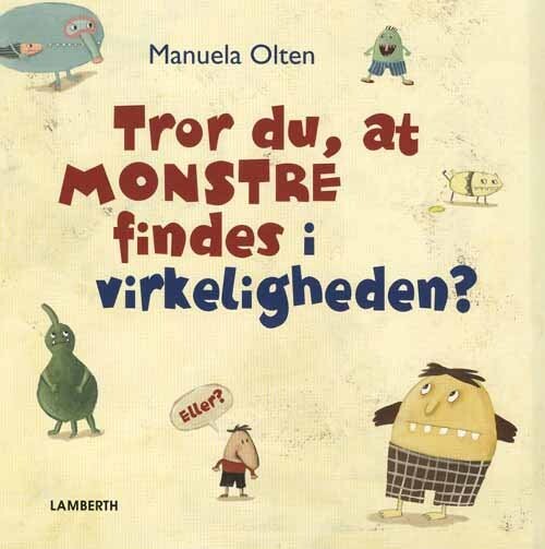 Tror Du  At Monstre Findes I Virkeligheden    Manuela Olten   Bog