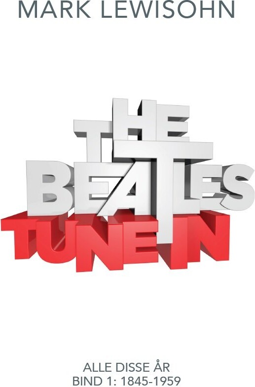 Tune In   Mark Lewisohn   Bog