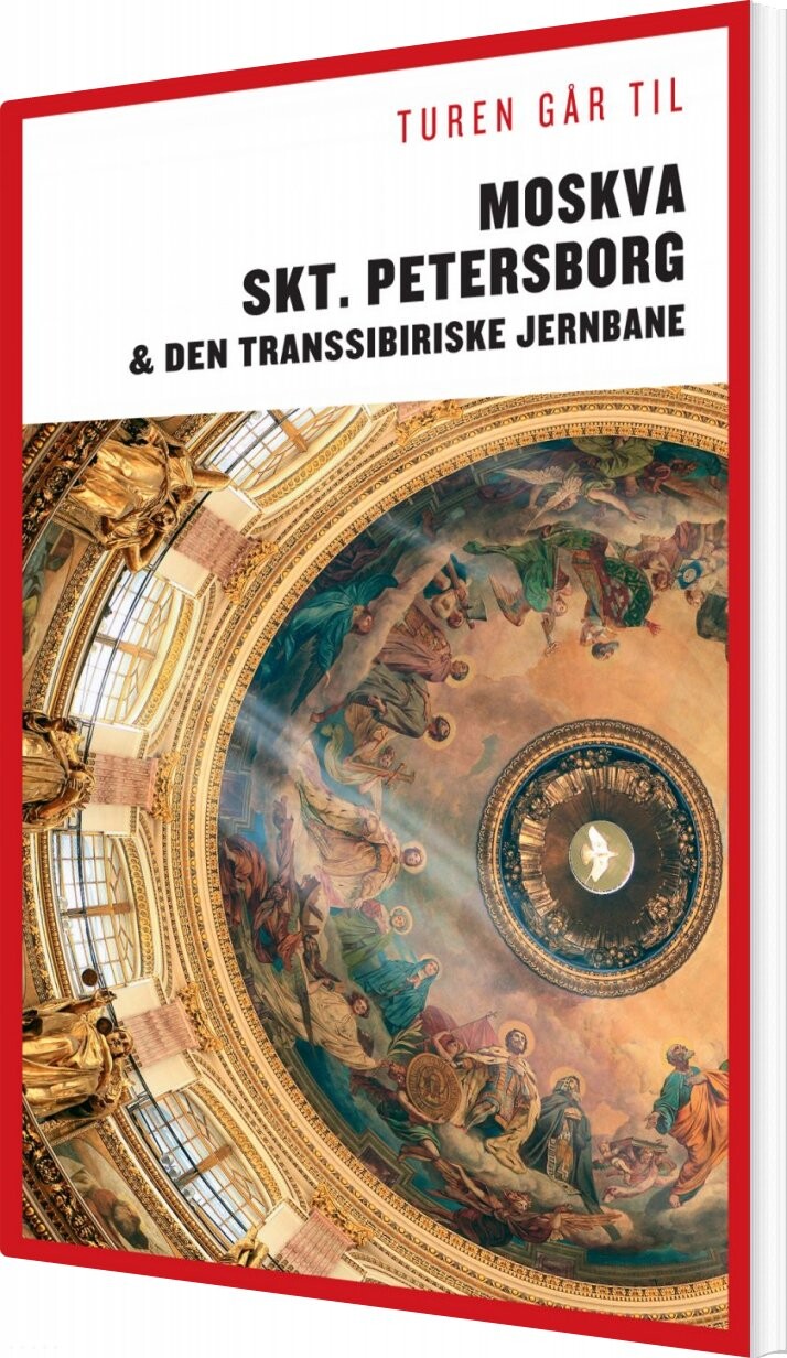 Turen Går Til Moskva  St  Petersborg    Den Transsibiriske Jernbane   Per Dalgård   Bog