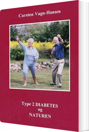 Type 2 Diabetes Og Naturen   Carsten Vagn Hansen   Bog