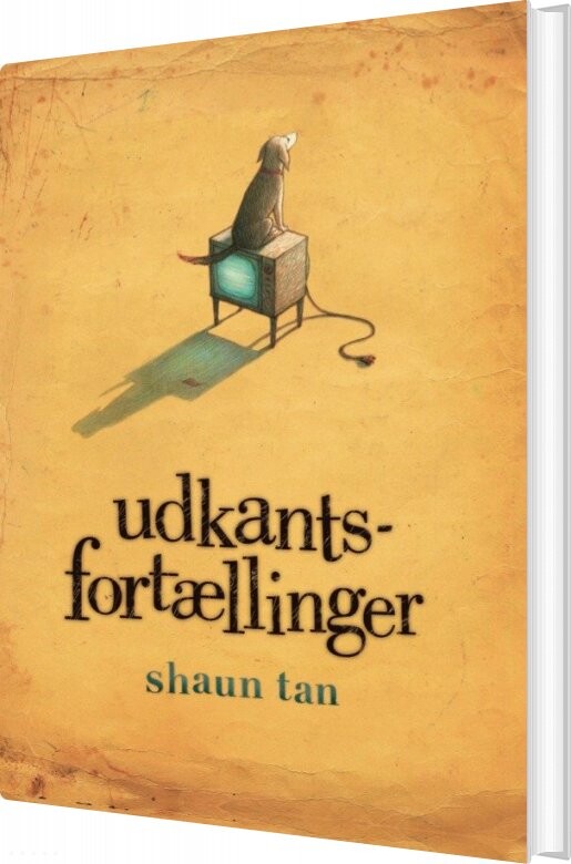 Udkantsfortællinger   Shaun Tan   Bog
