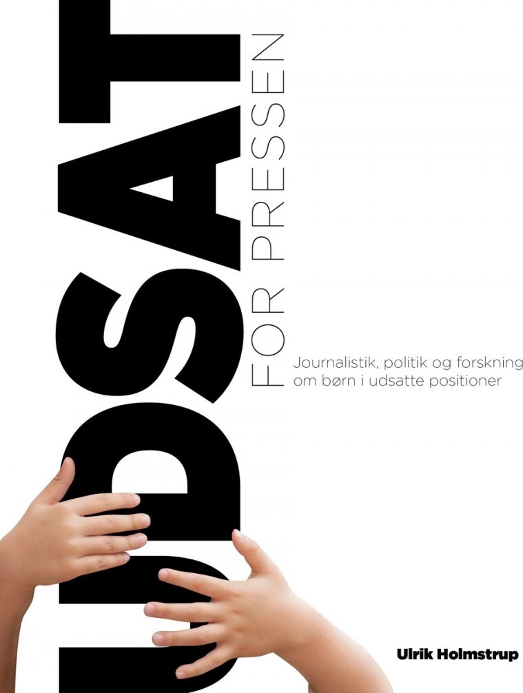 Udsat For Pressen   Ulrik Holmstrup   Bog