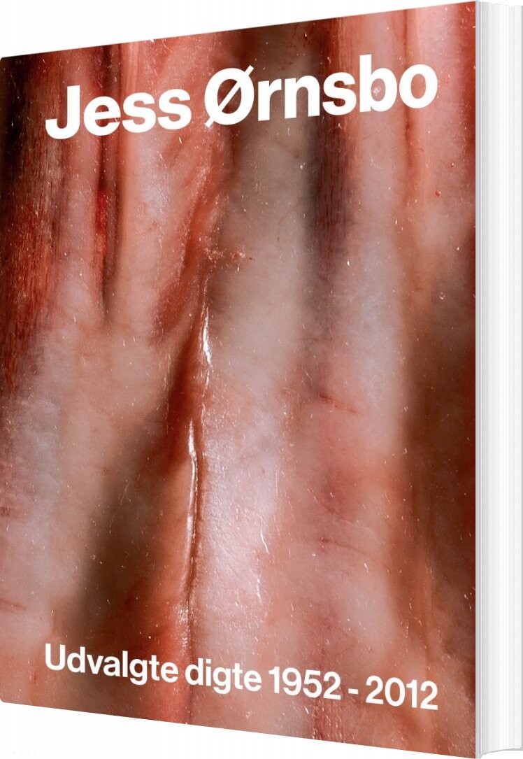Udvalgte Digte 1952 2012   Jess ørnsbo   Bog