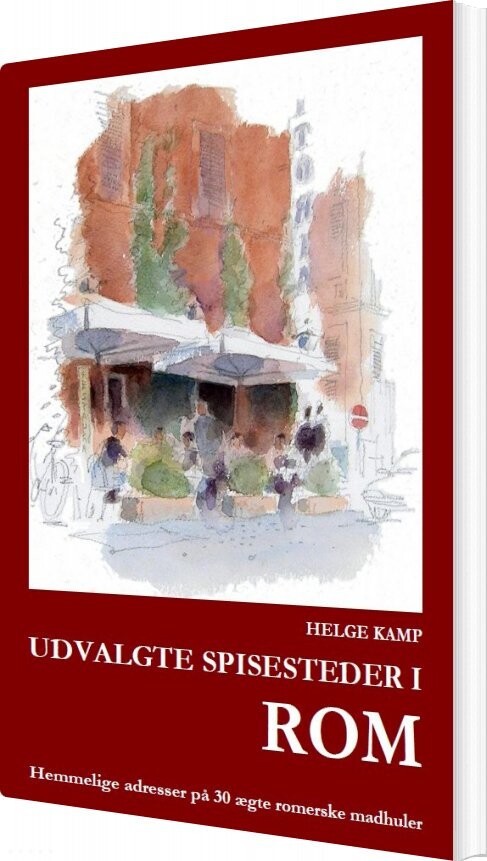 Udvalgte Spisesteder I Rom   Helge Kamp   Bog