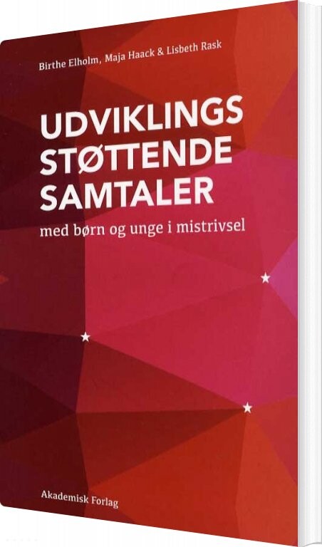 Udviklingsstøttende Samtaler Med Børn Og Unge I Mistrivsel   Lisbeth Rask   Bog
