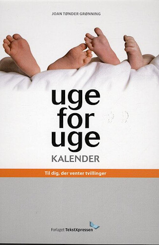 Uge For Uge Kalender   Til Dig  Der Venter Tvillinger    Joan Tønder Grønning   Bog