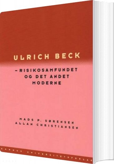 Ulrich Beck   Risikosamfundet Og Det Andet Moderne   Allan Christiansen   Bog