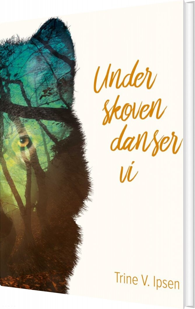 Under Skoven Danser Vi   Trine V  Ipsen   Bog