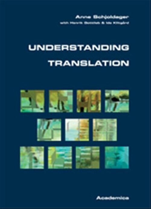 Understanding Translation   Anne Schjoldager   Bog