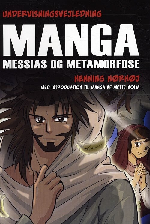 Undervisningsvejledning Til Manga Messias Og Metamorfose   Henning Nørhøj   Bog