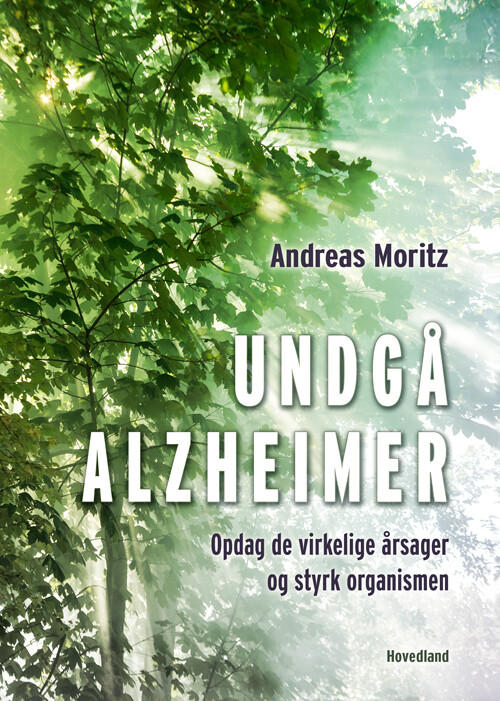 Undgå Alzheimer   Andreas Moritz   Bog