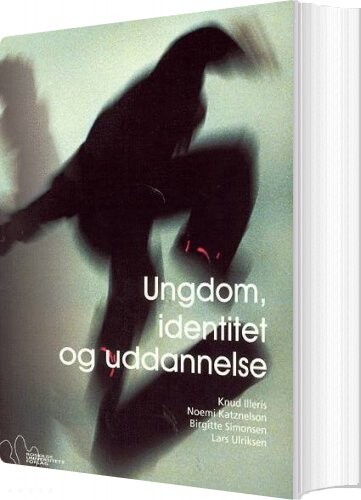 Ungdom  Identitet Og Uddannelse   Knud Illeris   Bog