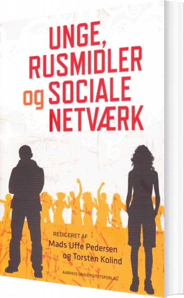 Unge Rusmidler Og Social Netværk   Mads Uffe Pedersen   Bog