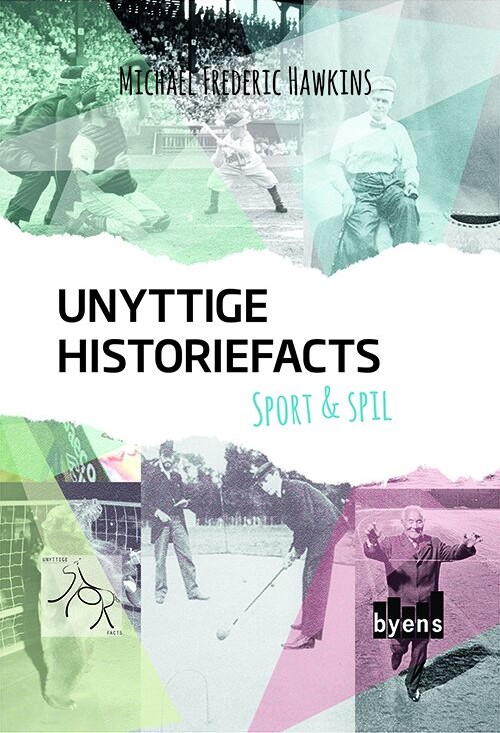 Unyttige Historiefacts   Sport   Spil   Michael Frederic Hawkins   Bog
