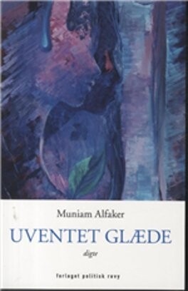 Uventet Glæde   Muniam Alfaker   Bog