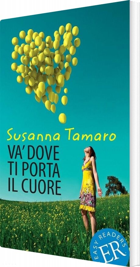 Va  Dove Ti Porta Il Cuore  Er B   Susanna Tamaro   Italiensk Bog