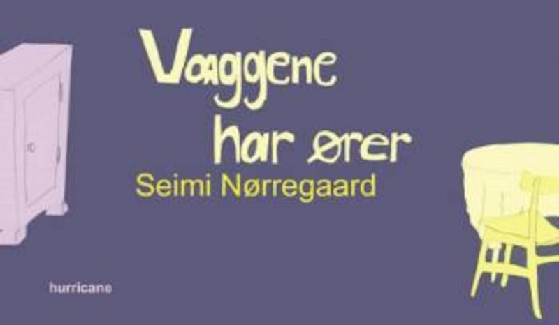 Væggene Har ører   Seimi Nørregaard   Bog