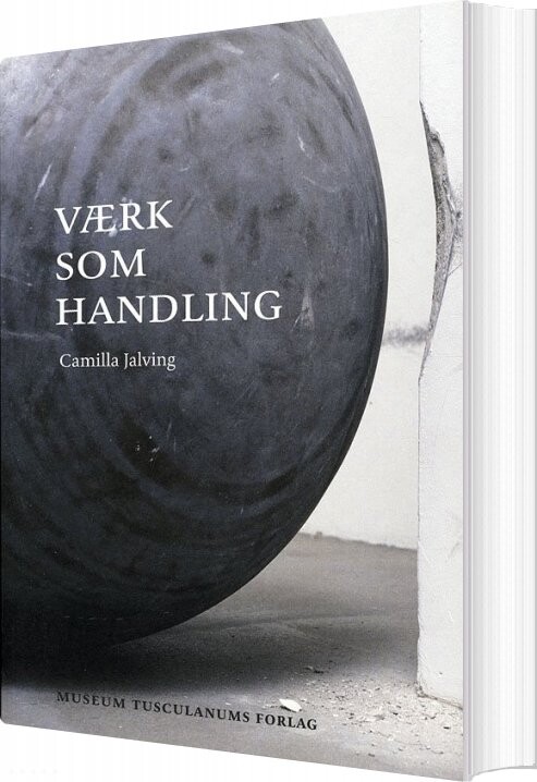 Værk Som Handling   Camilla Jalving   Bog