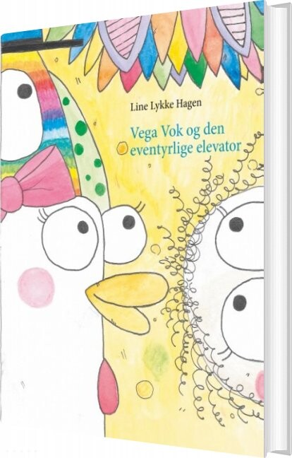 Vega Vok Og Den Eventyrlige Elevator   Line Lykke Hagen   Bog