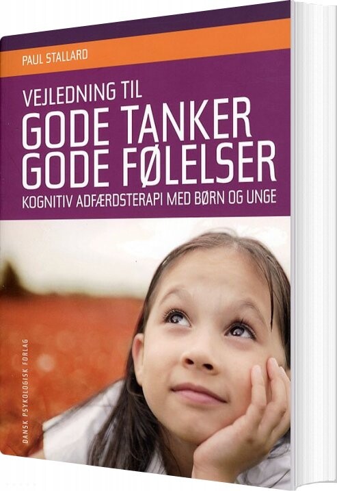 Vejledning Til Gode Tanker   Gode Følelser   Paul Stallard   Bog
