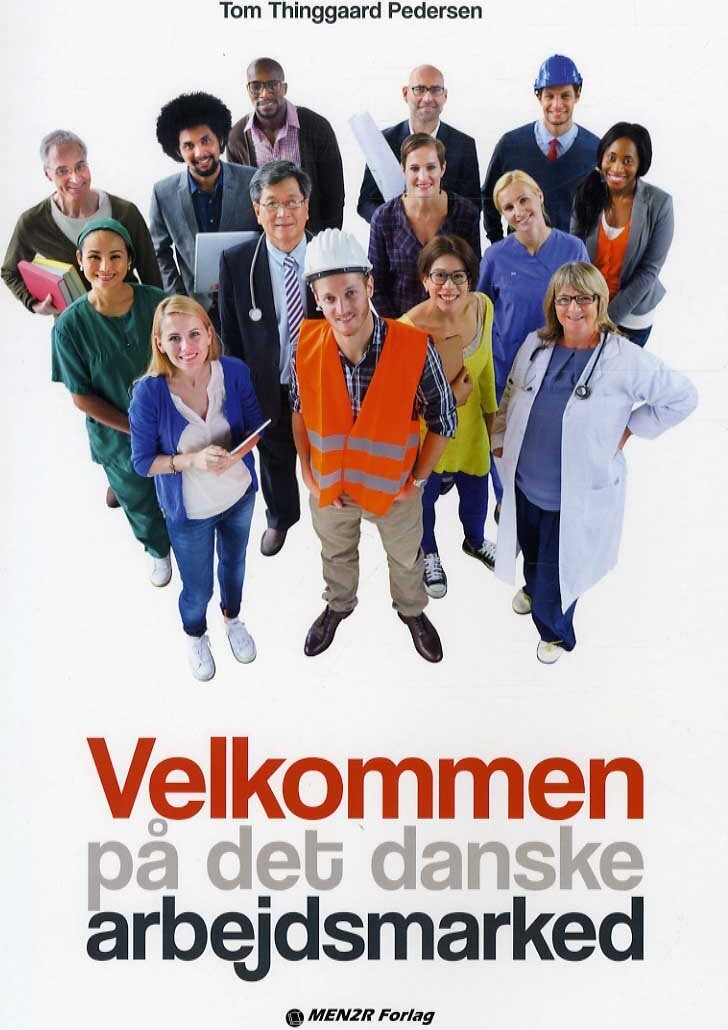 Velkommen På Det Danske Arbejdsmarked   Tom Thinggaard Pedersen   Bog