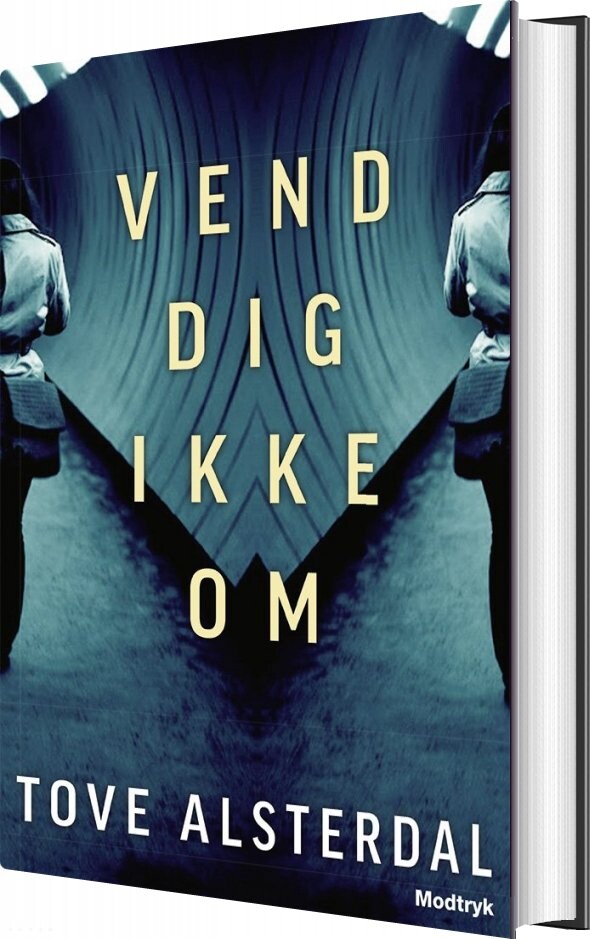 Vend Dig Ikke Om   Tove Alsterdal   Bog