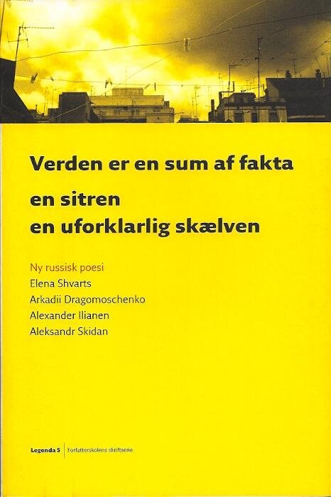 Verden Er En Sum Af Fakta   En Sitren   En Uforklarlig Skælven   Elena Shvarts   Bog