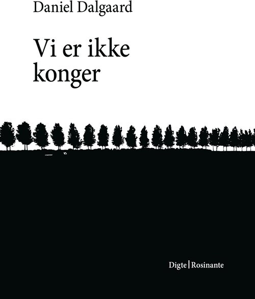 Vi Er Ikke Konger   Daniel Dalgaard   Bog