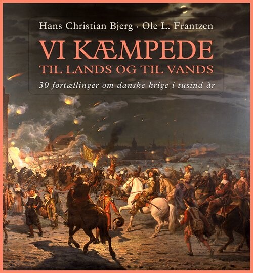 Vi Kæmpede Til Lands Og Til Vands   Hans Christian Bjerg   Bog