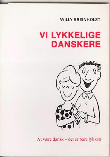 Vi Lykkelige Danskere   Willy Breinholst   Bog