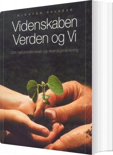 Videnskaben  Verden Og Vi   Kirsten Paludan   Bog