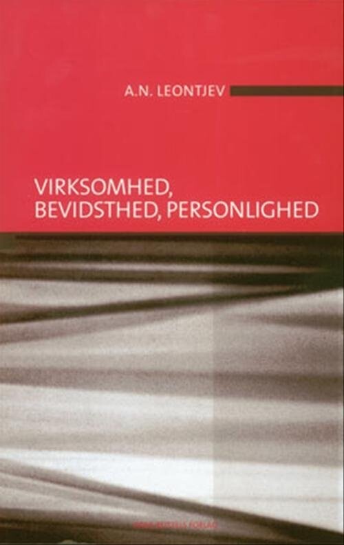 Virksomhed  Bevidsthed  Personlighed   Aleksej Leontjev   Bog