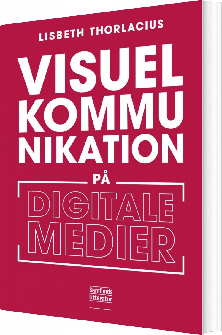 Visuel Kommunikation På Digitale Medier   Lisbeth Thorlacius   Bog