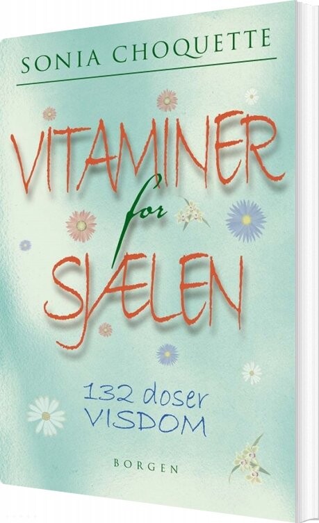 Vitaminer For Sjælen   Sonia Choquette   Bog