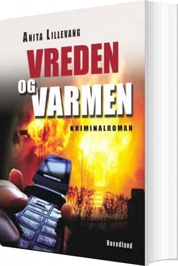 Vreden Og Varmen   Anita Lillevang   Bog