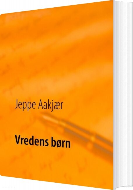 Vredens Børn   Jeppe Aakjær   Bog