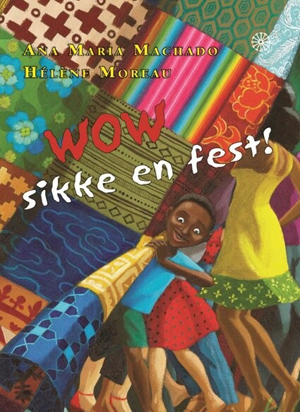 Wow   Sikke En Fest    Ana Maria Machado   Bog